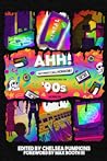 AHH! That's What I Call Horror: An Anthology of '90s Horror