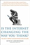 Cover of Is the Internet Changing the Way You Think?: The Net's Impact on Our Minds and Future