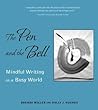 The Pen and the Bell: Mindful Writing in a Busy