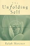 The Unfolding Self: Varieties of Transformative Experience