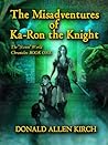 Cover of The Misadventures of Ka-Ron the Knight