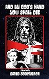 Cover of And by God's Hand You Shall Die