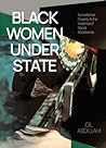 Black Women Under State: Surveillance, Poverty & the Violence of Social Assistance
