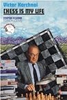 Cover of Chess Is My Life: Autobiography and Games