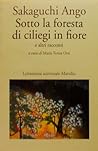 Sotto la foresta di ciliegi in fiore e altri racconti