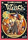 W.i.t.c.h.. 20 anni di magia. Da Il sigillo di Nerissa a Il soffio dell'odio