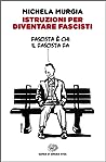 Cover of Istruzioni per diventare fascisti