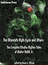 The Mlandoth Myth Cycle and Others: The Complete Cthulhu Mythos Tales of Walter C. DeBill, Jr.