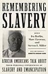 Cover of Remembering Slavery: African Americans Talk About Their Personal Experiences of Slavery and Emancipation