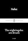 The nightingales are drunk