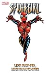 Cover of Spider-Girl, Vol. 2: Like Father, Like Daughter