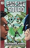 Cover of Suicide Squad, Volume 6: The Phoenix Gambit