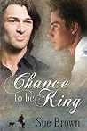 Cover of Chance to Be King