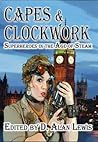 Cover of Capes & Clockwork: Superheroes in the Age of Steam