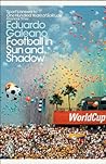 Cover of Football in Sun and Shadow