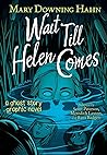 Cover of Wait Till Helen Comes: A Ghost Story Graphic Novel
