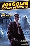 Joe Golem: Occult Detective, Vol. 4: The Conjurors