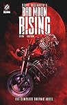 Bad Moon Rising: The Complete Graphic Novel