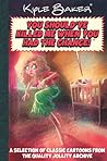 You Should Have Killed Me When You Had The Chance: A Quality Jollity Super Special