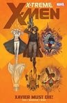 Cover of X-Treme X-Men, Vol. 1: Xavier Must Die!