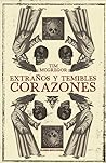 Cover of Extranos y temibles corazones