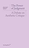 Cover of The Power of Judgment: A Debate on Aesthetic Critique