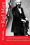 Cover of Karl Marx: A Brief Biographical Sketch With an Exposition of Marxism
