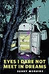 Cover of Eyes I Dare Not Meet in Dreams