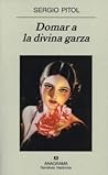 Cover of Domar a la divina garza