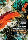 Cover of European Universalism: The Rhetoric of Power