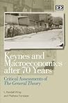 Keynes and Macroeconomics After 70 Years: Critical Assessments of The General Theory