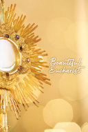 Cover of Beautiful Eucharist