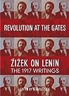 Cover of Revolution at the Gates: Zizek on Lenin, the 1917 Writings