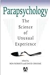 Parapsychology: The Science of Unusual Experience