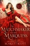 Cover of The Matchmaker and the Marquess