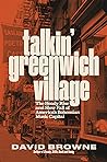 Talkin' Greenwich Village: The Heady Rise and Slow Fall of America’s Bohemian Music Capital