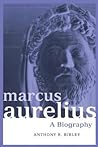 Marcus Aurelius: A Biography