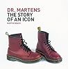 Dr. Martens: The Story of an Icon