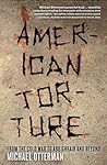 American Torture: From the Cold War to Abu Ghraib and Beyond