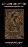 Natural Liberation: Padmasambhava's Teachings on the Six Bardos