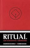 Ritual: An Essential Grimoire
