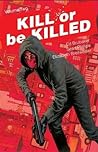 Kill or be Killed, Vol. 2