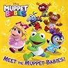 Meet the Muppet Babies!