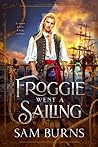 Cover of Froggie Went A Sailing