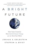 Cover of A Bright Future: How Some Countries Have Solved Climate Change and the Rest Can Follow