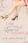 Cover of Life in a Rut, Love Not Included