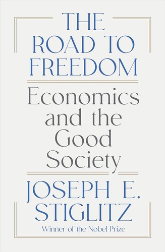 Cover of The Road to Freedom: Economics and the Good Society
