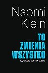 Cover of To zmienia wszystko. Kapitalizm kontra klimat