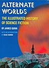 Cover of Alternate Worlds: The Illustrated History of Science Fiction