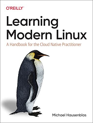 Cover of Learning Modern Linux: A Handbook for the Cloud Native Practitioner